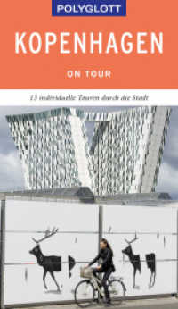 POLYGLOTT on tour Reiseführer Kopenhagen : 13 individuelle Touren durch die Stadt. Mit QR-Code zum Navi-E-Book (Polyglott on tour) （2. Aufl. 2019. 160 S. 25 cm）