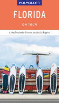 POLYGLOTT on tour Reiseführer Florida : 13 individuelle Touren durch die Region. Mit QR-Code zum Navi-E-Book (Polyglott on tour) （2019. 160 S. 19 cm）