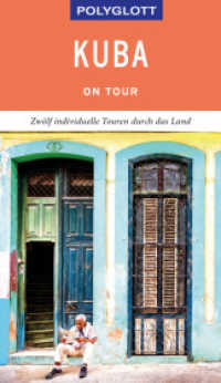 POLYGLOTT on tour Reiseführer Kuba : Zwölf individuelle Touren durch das Land. Mit QR-Code zum Navi-E-Book (Polyglott on tour) （2019. 160 S. 19 cm）