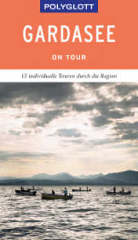 POLYGLOTT on tour Reiseführer Gardasee : 15 individuelle Touren durch die Region. Mit QR-Code zum Navi-E-Book (Polyglott on tour) （2019. 160 S. 188 mm）