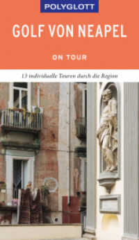 POLYGLOTT on tour Reiseführer Golf von Neapel : 13 individuelle Touren durch die Region. Mit QR-Code zum Navi-E-Book (Polyglott on tour) （2019. 160 S. 19 cm）