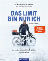 Das Limit bin nur ich - Der Bildband : Als erster Mensch im Triathlon um die Welt (Bildband) （2022. 192 S. 100 Abb. 272 mm）