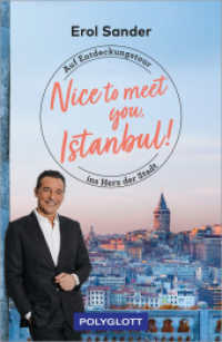 Nice to meet you, Istanbul! : Auf Entdeckungstour ins Herz der Stadt (POLYGLOTT Nice to meet you) （2024. 192 S. 120 Abb. 210 mm）