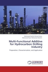 Multi-Functional Additive for Hydrocarbon Drilling Industry : Preparation, Characterization, and Application （2011. 128 S.）