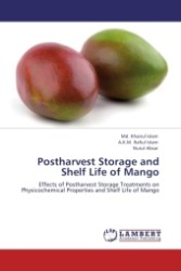 Postharvest Storage and Shelf Life of Mango : Effects of Postharvest Storage Treatments on Physicochemical Properties and Shelf Life of Mango （2011. 296 S.）
