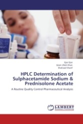 HPLC Determination of Sulphacetamide Sodium & Prednisolone Acetate : A Routine Quality Control Pharmaceutical Analysis （2011. 60 S.）