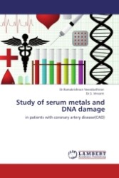 Study of serum metals and DNA damage : in patients with coronary artery disease(CAD) （2011. 224 S.）