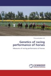 Genetics of racing performance of horses : Measures of racing performance of horses （2011. 116 S.）