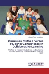 Discussion Method Versus Students Competence In Collaborative Learning : The Role of Halaqah -Study Circle- in Developing Learners' Personality Traits and Critical Thinking Skills （2011. 152 S.）