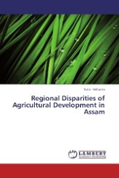 Regional Disparities of Agricultural Development in Assam （2012. 120 S. 220 mm）