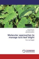 Molecular approaches to manage taro leaf blight : Taro leaf blight （Aufl. 2012. 268 S. 220 mm）