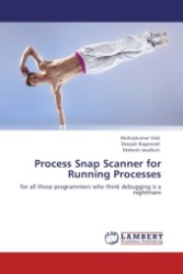 Process Snap Scanner for Running Processes : for all those programmers who think debugging is a nightmare （2011. 72 S.）