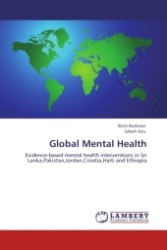 Global Mental Health : Evidence-based mental health interventions in Sri Lanka,Pakistan,Jordan,Croatia,Haiti and Ethiopia （2011. 124 S. 220 mm）