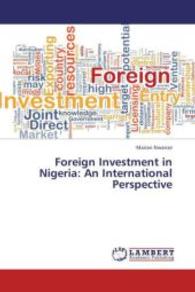 Foreign Investment in Nigeria: An International Perspective （2013. 88 S. 220 mm）