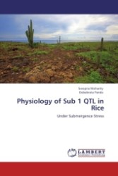 Physiology of Sub 1 QTL in Rice : Under Submergence Stress （2011. 80 S.）