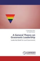 A General Theory on Grassroots Leadership : Leadership Model for Local Governments （Aufl. 2011. 312 S.）