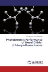 Photochromic Performance of Novel Dithia-dithienylethenophanes （2012. 136 S. 220 mm）