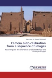 Camera auto-calibration from a sequence of images : Recording and documentation of ancient history and heritage of Egypt （Aufl. 2011. 124 S.）