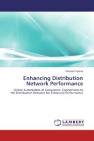 Enhancing Distribution Network Performance : Online Automation of Consumers  Connections to the Distribution Network for Enhanced Performance （Aufl. 2011. 204 S. 220 mm）