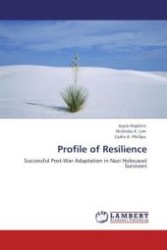 Profile of Resilience : Successful Post-War Adaptation in Nazi Holocaust Survivors （2011. 140 S.）