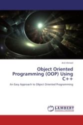 Object Oriented Programming (OOP) Using C++ : An Easy Approach to Object Oriented Programming （2011. 348 S.）