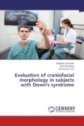 Evaluation of craniofacial morphology in subjects with Down's syndrome （2012. 72 S. 220 mm）