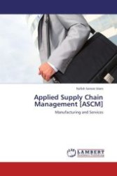Applied Supply Chain Management [ASCM] : Manufacturing and Services （2011. 176 S.）