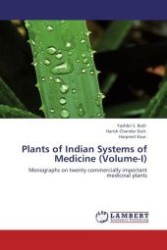 Plants of Indian Systems of Medicine (Volume-I) : Monographs on twenty commercially important medicinal plants （Aufl. 2011. 492 S.）