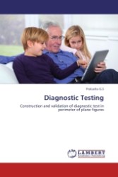 Diagnostic Testing : Construction and validation of diagnostic test in perimeter of plane figures （2011. 92 S.）