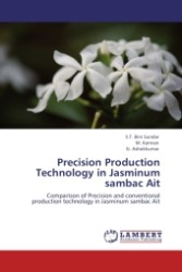 Precision Production Technology in Jasminum sambac Ait : Comparison of Precision and conventional production technology in Jasminum sambac Ait （2011. 288 S.）