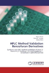HPLC Method Validation Benzofuran Derivatives : Synthesis and HPLC Method validation of Novel 3-Fluoro-N-{[7-methoxy-2-(4-methoxyphenyl-1-benzofuran-5-yl]methyl}aniline （2012. 60 S. 220 mm）