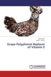 Grape Polyphenol Replacer of Vitamin E （2011. 96 S.）
