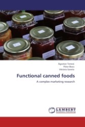 Functional canned foods : A complex marketing research （Aufl. 2011. 120 S.）