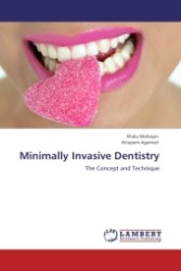 Minimally Invasive Dentistry : The Concept and Technique （Aufl. 2011. 128 S.）