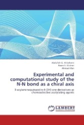 Experimental and computational study of the N-N bond as a chiral axis : 3-acylaminoquinazolin-4-(3H) one derivatives as chemoselective acetylating agents （2013. 120 S. 220 mm）