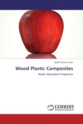 Wood Plastic Composites : Water Absorption Properties （Aufl. 2011. 92 S. 220 mm）