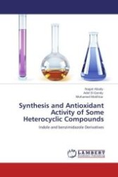 Synthesis and Antioxidant Activity of Some Heterocyclic Compounds : Indole and benzimidazole Derivatives （Aufl. 2011. 272 S.）