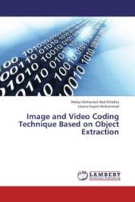 Image and Video Coding Technique Based on Object Extraction （2012. 276 S. 220 mm）
