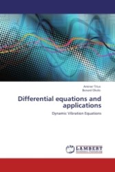 Differential equations and applications : Dynamic Vibration Equations （Aufl. 2011. 56 S.）