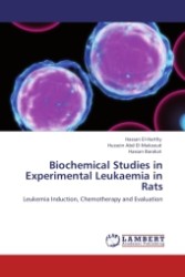 Biochemical Studies in Experimental Leukaemia in Rats : Leukemia Induction, Chemotherapy and Evaluation （Aufl. 2011. 152 S.）
