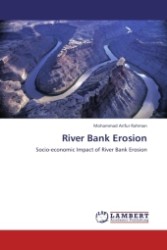 River Bank Erosion : Socio-economic Impact of River Bank Erosion （Aufl. 2011. 80 S.）