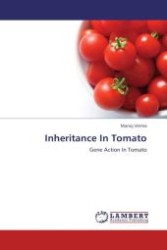 Inheritance In Tomato : Gene Action In Tomato （Aufl. 2012. 164 S.）