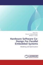 Hardware Software Co-Design For Parallel Embedded Systems : Modeling and Optimization （Aufl. 2011. 180 S.）