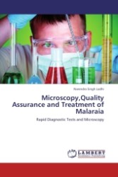 Microscopy,Quality Assurance and Treatment of Malaraia : Rapid Diagnostic Tests and Microscopy （Aufl. 2011. 220 S.）