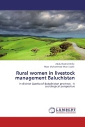 Rural women in livestock management Baluchistan : in district Quetta of Baluchistan province. -A sociological perspective （Aufl. 2011. 84 S.）