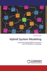 Hybrid System Modeling : Using the Parallel DEVS Formalism and the Modelica Language （Aufl. 2011. 292 S. 220 mm）