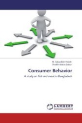 Consumer Behavior : A study on fish and meat in Bangladesh （Aufl. 2011. 148 S.）