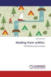 Healing from within: : The Wellness Team Concept （Aufl. 2011. 64 S.）