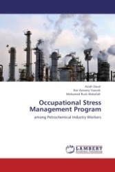 Occupational Stress Management Program : among Petrochemical Industry Workers （Aufl. 2011. 100 S.）