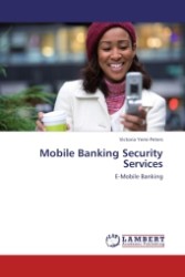 Mobile Banking Security Services : E-Mobile Banking （Aufl. 2011. 88 S. 220 mm）